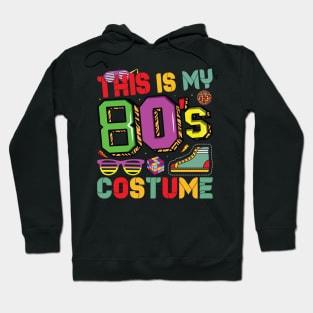 This Is My 80s Costume 1980s Retro Vintage 80s Party Lovers Hoodie